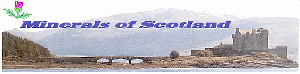 Minerals of Scotland Minerals of Scotland